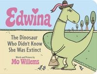 Produktbild: Edwina, the Dinosaur Who Didn't Know She Was Extinct (Board Book)