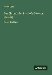 Produktbild: Der Chronik des Bischofs Otto von Freising