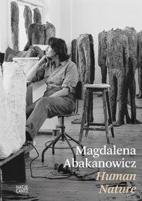 Produktbild: Magdalena Abakanowicz. Human Nature