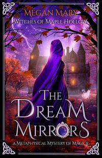 Produktbild: The Dream Mirrors: A Metaphysical Mystery of Magick