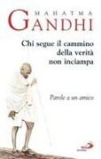 Produktbild: Chi segue il cammino della verit&agrave; non inciampa. Parole a un amico