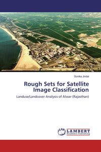 Produktbild: Rough Sets for Satellite Image Classification