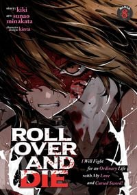 Produktbild: Roll Over and Die: I Will Fight for an Ordinary Life with My Love and Cursed Sword! (Manga) Vol. 8