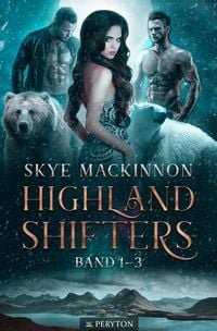 Highland Shifters: Band 1-3 von Skye Mackinnon