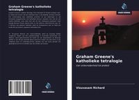 Produktbild: Graham Greene's katholieke tetralogie