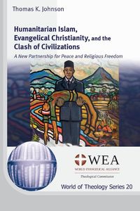 Produktbild: Humanitarian Islam, Evangelical Christianity, and the Clash of Civilizations