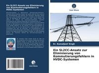 Produktbild: Ein SL2CC-Ansatz zur Eliminierung von Kommutierungsfehlern in HVDC-Systemen