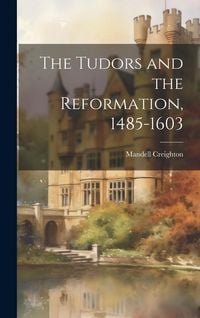 Produktbild: The Tudors and the Reformation, 1485-1603