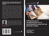 Produktbild: Influencia de la escolarizaci&oacute;n en la participaci&oacute;n social de los j&oacute;venes sordos