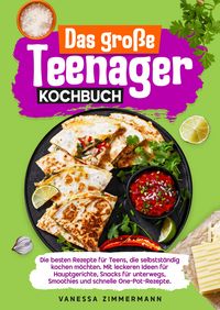 Produktbild: Das gro&szlig;e Teenager Kochbuch