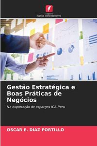 Produktbild: Gest&atilde;o Estrat&eacute;gica e Boas Pr&aacute;ticas de Neg&oacute;cios
