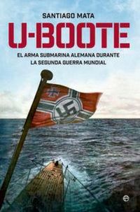 Produktbild: U-boote : el arma submarina alemana durante la Segunda Guerra Mundial
