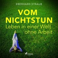 Produktbild: Vom Nichtstun - Leben in einer Welt ohne Arbeit (Ungek&uuml;rzt)