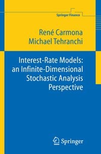 Produktbild: Interest Rate Models: an Infinite Dimensional Stochastic Analysis Perspective