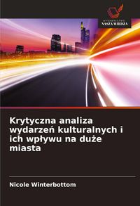 Produktbild: Krytyczna analiza wydarze&iquest; kulturalnych i ich wp&iquest;ywu na du&iquest;e miasta