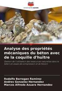 Produktbild: Analyse des propri&eacute;t&eacute;s m&eacute;caniques du b&eacute;ton avec de la coquille d'hu&icirc;tre