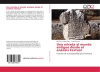 Produktbild: Una mirada al mundo antiguo desde el an&aacute;lisis textual