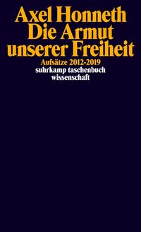 Bild vom Artikel Die Armut unserer Freiheit vom Autor Axel Honneth