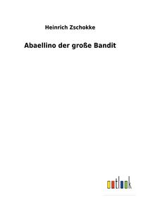 Produktbild: Abaellino der gro&szlig;e Bandit