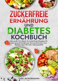 Produktbild: Zuckerfreie Ern&auml;hrung und Diabetes Kochbuch