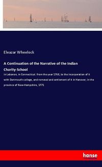 Produktbild: A Continuation of the Narrative of the Indian Charity-School
