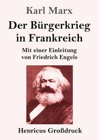 Produktbild: Der B&uuml;rgerkrieg in Frankreich (Gro&szlig;druck)