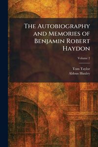 Produktbild: The Autobiography and Memories of Benjamin Robert Haydon