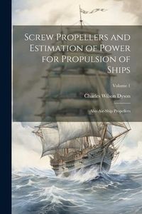 Produktbild: Screw Propellers and Estimation of Power for Propulsion of Ships
