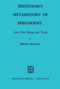 Produktbild: Heidegger&rsquo;s Metahistory of Philosophy: Amor Fati, Being and Truth