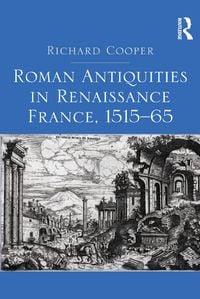 Produktbild: Roman Antiquities in Renaissance France, 1515-65