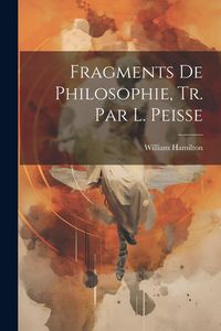 Produktbild: Fragments De Philosophie, Tr. Par L. Peisse