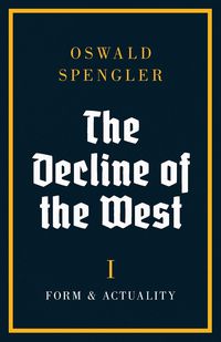 Bild vom Artikel The Decline of the West vom Autor Oswald Spengler
