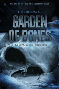 Produktbild: Garden of Bones - A True Crime Quickie (Book Three)