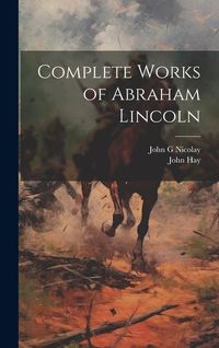 Produktbild: Complete Works of Abraham Lincoln