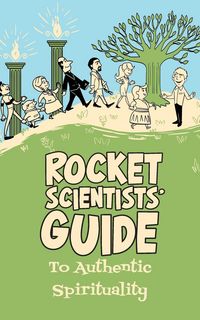 Produktbild: Rocket Scientists' Guide to Authentic Spirituality