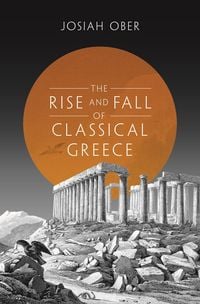 Produktbild: The Rise and Fall of Classical Greece