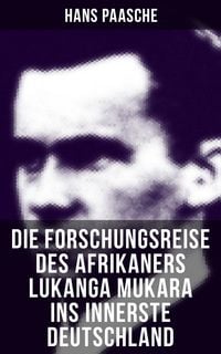 Produktbild: Die Forschungsreise des Afrikaners Lukanga Mukara ins innerste Deutschland