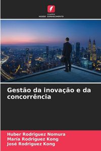 Produktbild: Gest&atilde;o da inova&ccedil;&atilde;o e da concorr&ecirc;ncia