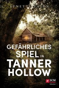 Produktbild: Gef&auml;hrliches Spiel in Tanner Hollow