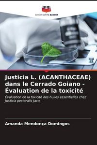 Produktbild: Justicia L. (ACANTHACEAE) dans le Cerrado Goiano - &Eacute;valuation de la toxicit&eacute;