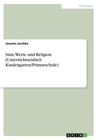 Produktbild: Sinn, Werte und Religion (Unterrichtseinheit Kindergarten/Primarschule)