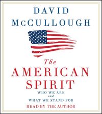 Produktbild: The American Spirit: Who We Are and What We Stand for