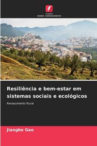 Produktbild: Resili&ecirc;ncia e bem-estar em sistemas sociais e ecol&oacute;gicos