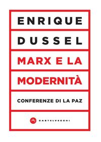 Produktbild: Marx e la modernit&agrave;. Conferenze di La Paz