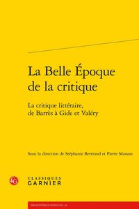 Produktbild: La Belle Epoque de la Critique: La Critique Litteraire, de Barres a