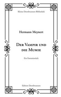 Bild vom Artikel Der Vampir und die Mumie vom Autor Hermann Meynert