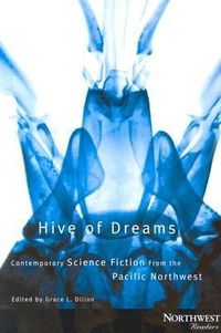Produktbild: Hive of Dreams: Contemporary Science Fiction from the Pacific Northwest