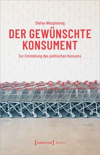 Produktbild: Der gew&uuml;nschte Konsument