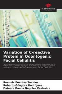 Produktbild: Variation of C-reactive Protein in Odontogenic Facial Cellulitis