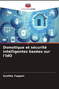 Produktbild: Domotique et s&eacute;curit&eacute; intelligentes bas&eacute;es sur l'IdO